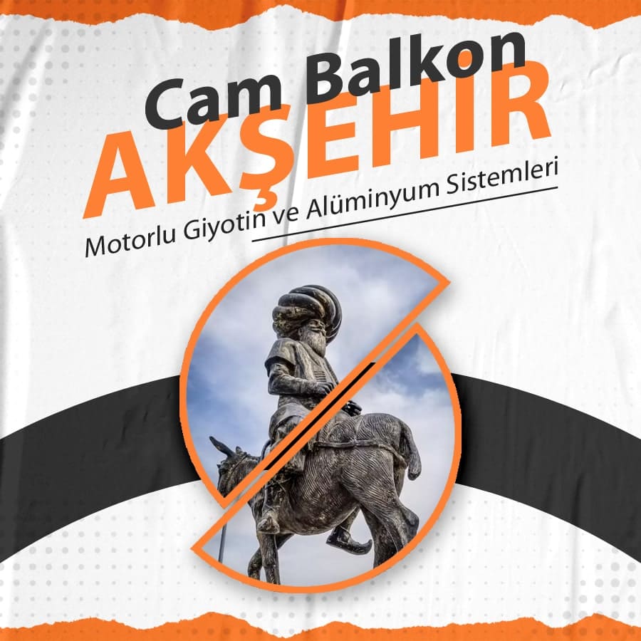 Akşehir Cam Balkon, Motorlu Giyotin Cam ve Alüminyum Sistemleri